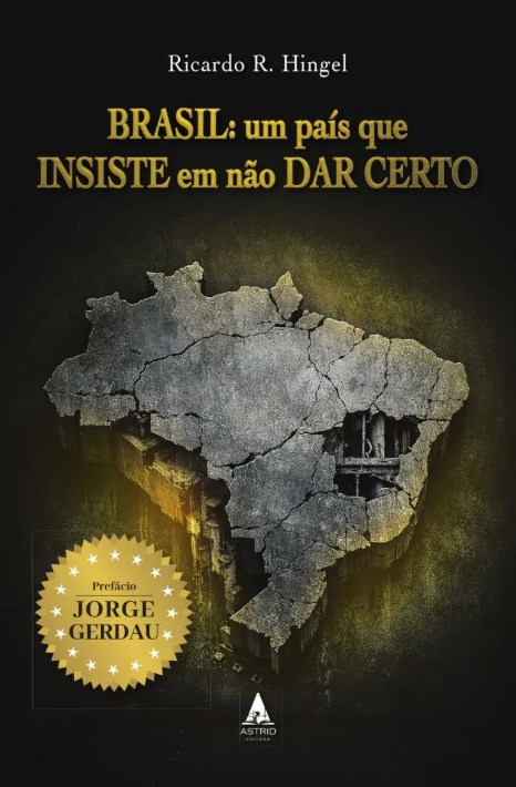 Brasil um pa&iacute;s que insiste em n&atilde;o dar certo
